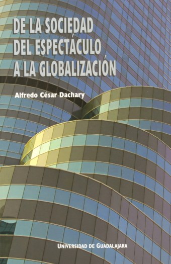 De la Sociedad del Espectaculo Portada escrito por Alfredo César Dachary