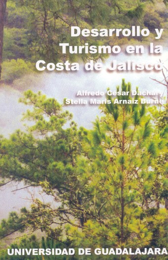 Desarrollo y Turismo Costa Jalisco escrito por Alfredo César Dachary