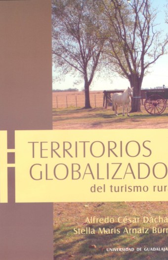 Territorios globalizados del turismo rural - Alfredo César Dachary
